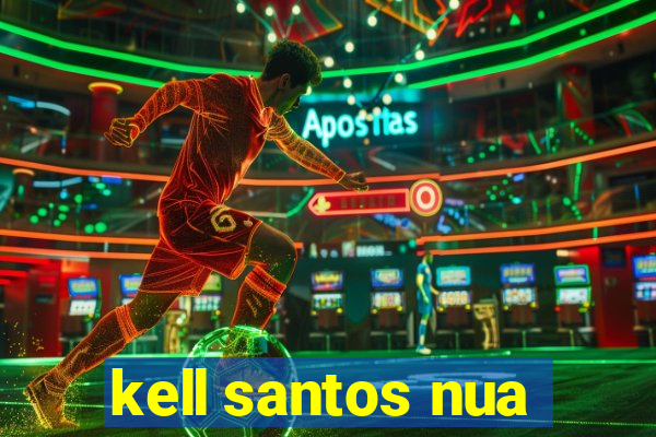 kell santos nua